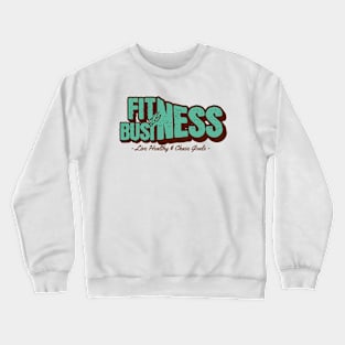 Fitness is Business Crewneck Sweatshirt